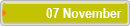 07 November